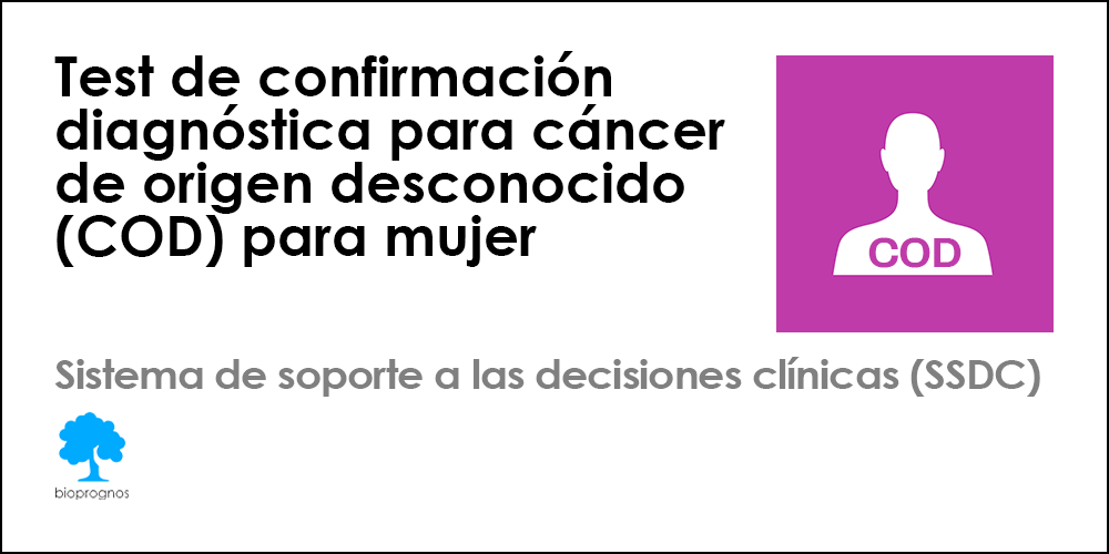 Test de confirmación diagnóstica para cáncer de origen desconocido (COD) para mujer