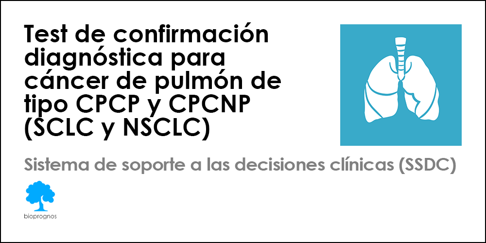 Test de confirmación diagnóstica para cáncer de pulmón de tipo CPCP y CPCNP (SCLC y NSCLC)