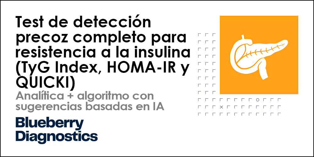 Test de detección precoz completo para resistencia a la insulina (TyG Index, HOMA-IR y QUICKI)
